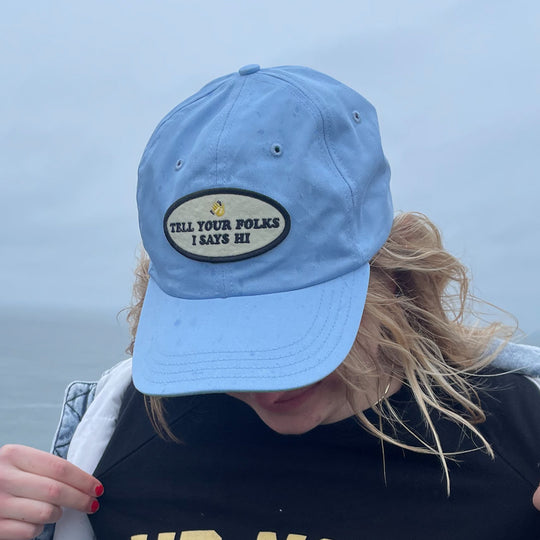 Tell Your Folks I Says Hi Cap