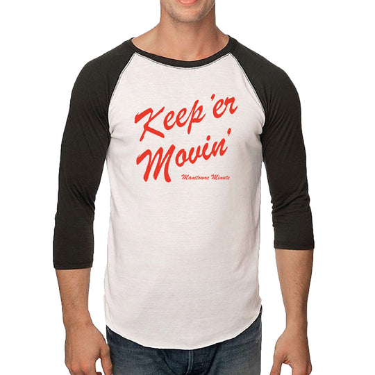 Keep 'er Movin' Baseball Tee