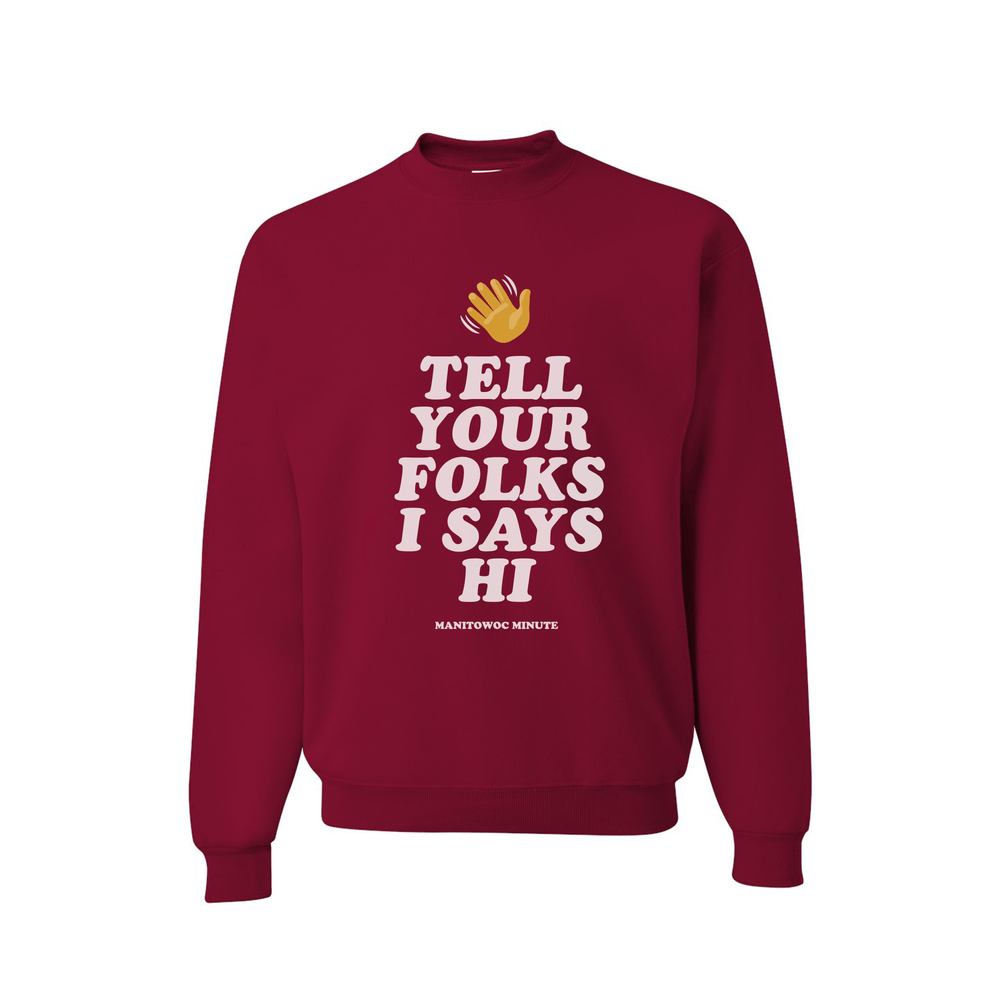 Tell Your Folks Crewneck Sweatshirt - Red