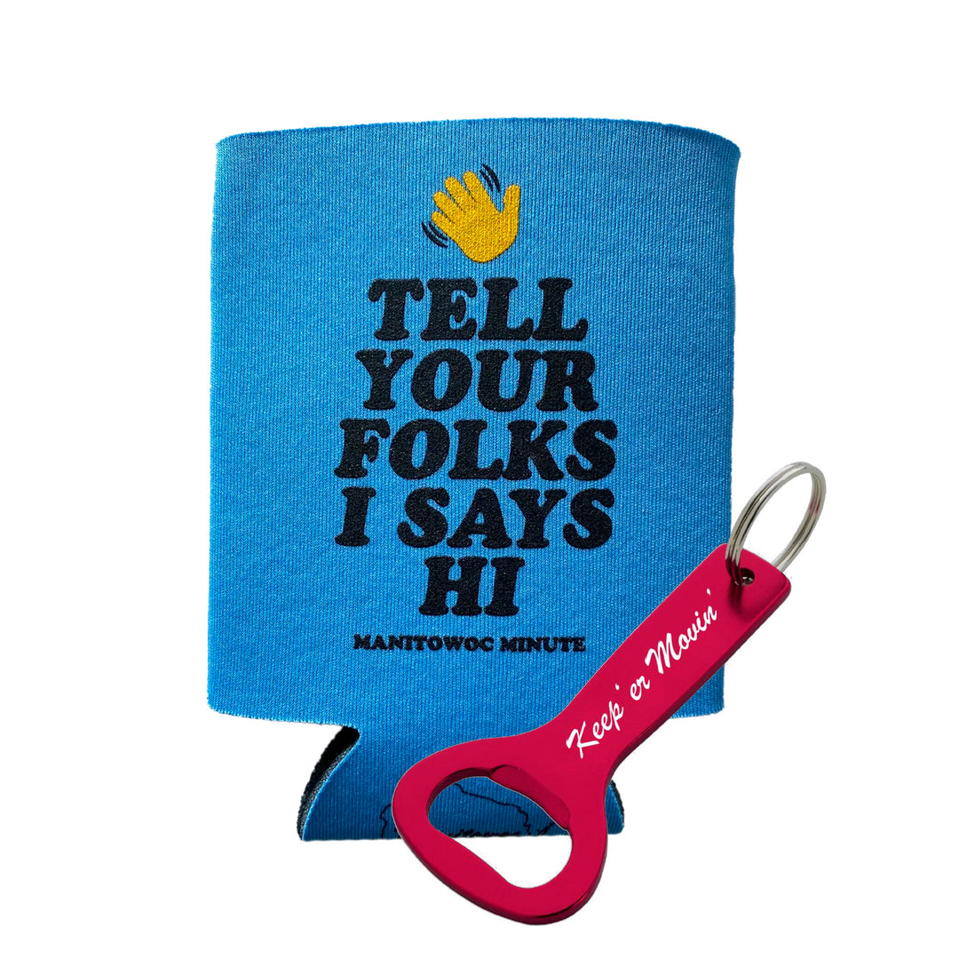 Tell Your Folks Koozie & Bottle Opener Combo