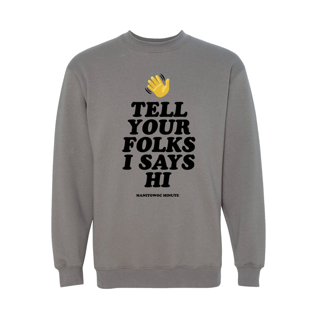 Tell Your Folks Crewneck Sweatshirt - Charcoal